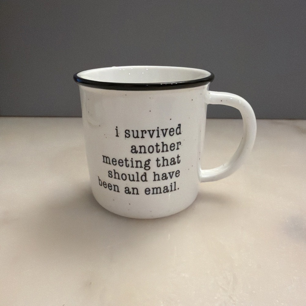 "I Survived Another Meeting" Camp Style Ceramic 10oz Coffee Mug Cup White Black